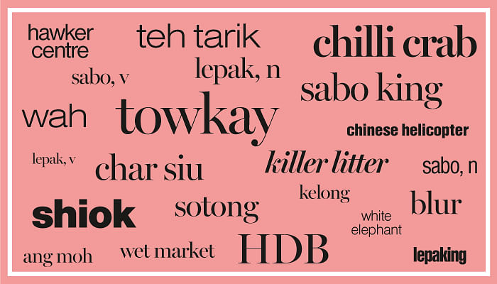 18 Singlish Words That Are Now Officially English According To The Oxford English Dictionary The Singapore Women S Weekly